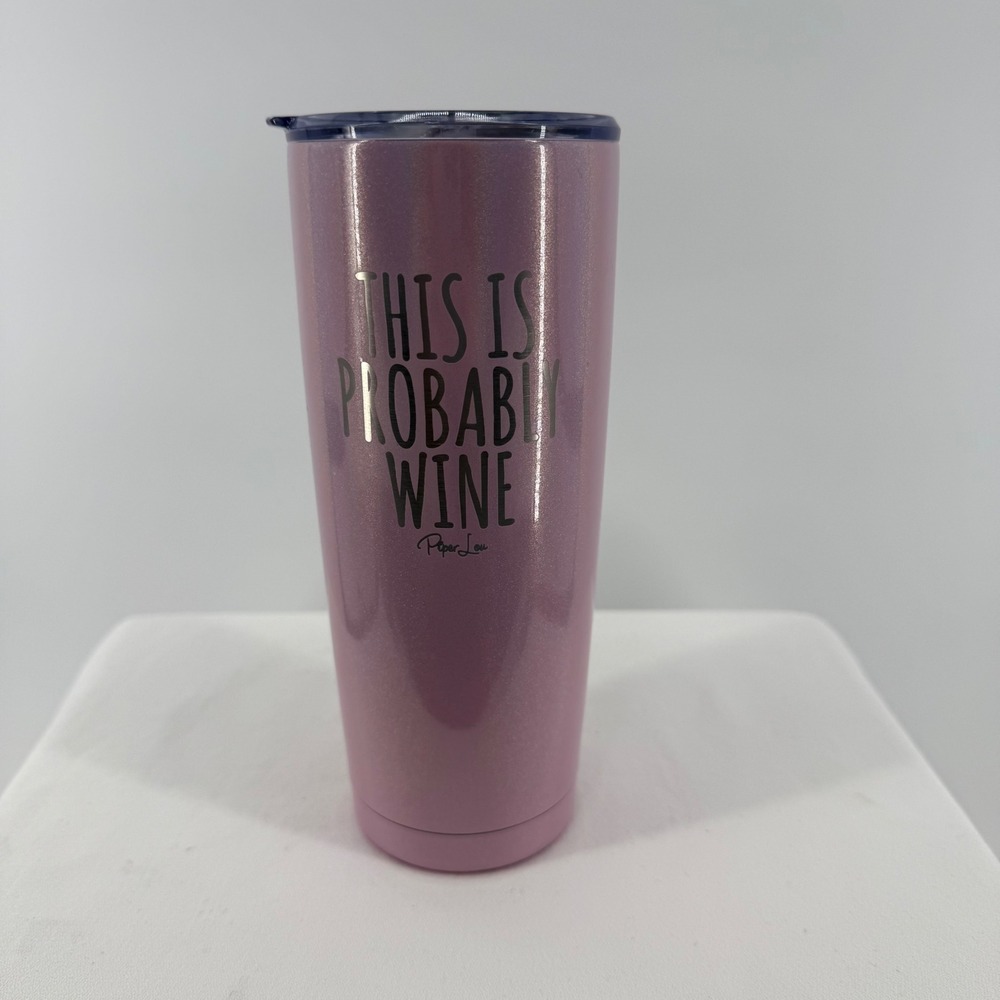 Paper Lea This Is Probably Wine Tumbler Glitter Pink Travel Mug Lid Insulated‎